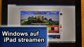 Windows auf iPad streamen spiegeln AnyDesk TeamViewer Microsoft Remote