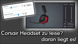 Corsair Headset zu leise Anleitung Problemlösung