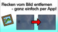 Flecken von Bild entfernen App