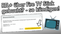RTL Plus Fire TV Stick kündigen