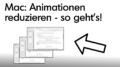 Mac Animationen deaktivieren Anleitung